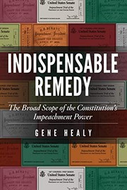 Impeachment: The Indispensable Remedy