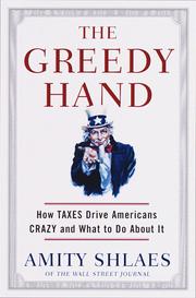 The Greedy Hand: How Taxes Drive Americans Crazy