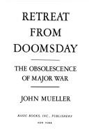 Retreat from Doomsday: The Obsolescence of Major War