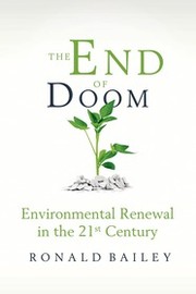The End of Doom: Environmental Renewal in the Twenty-First Century