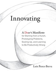 Innovating: A Doer's Manifesto for Starting from Hunch