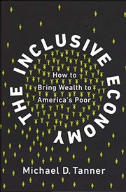 The Inclusive Economy: How to Bring Wealth to America's Poor