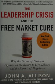 The Leadership Crisis and the Free Market Cure