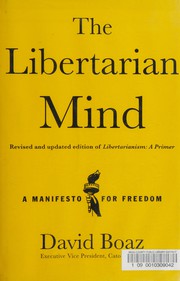 The Libertarian Mind: A Manifesto for Freedom